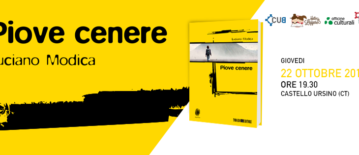 Giovedì 22 ottobre 19:30 la presentazione del libro di Luciano Modica “Piove Cenere”