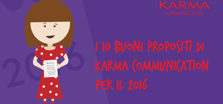 I 10 buoni propositi di Karma Communication per il 2016