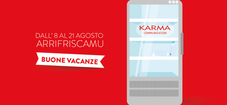Da queste parti Karma Communication si prende una piccola pausa
